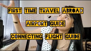 STEP BY STEP GUIDE AT THE AIRPORT FOR FIRST TIME TRAVEL ABROAD [upl. by Gromme619]