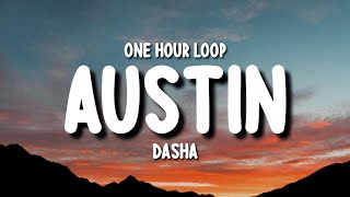 Dasha  Austin 1 Hour Loop [upl. by Ykroc372]