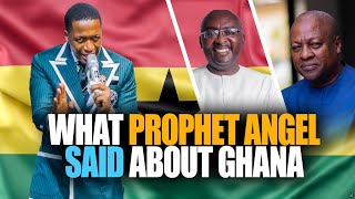 HEAR THIS👂 What Prophet Angel Said About GHANA 🇬🇭 PART 6 [upl. by Clemens]