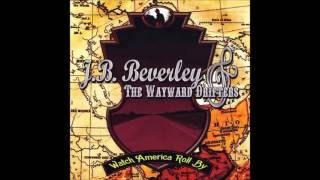 JB Beverley amp The Wayward Drifters  Dont Need No One [upl. by Rafaelle]