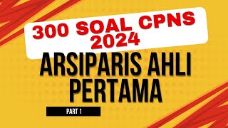 300 SOAL CPNS ARSIPARIS AHLI PERTAMA PART 1 [upl. by Anawik439]