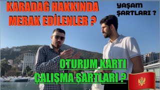 KARADAĞ HAKKINDA MERAK EDİLENLER  OTURUM İZNİ ÇALIŞMA YAŞAM KOŞULLARI KaradagveBalkanlardayasam [upl. by Eissoj]