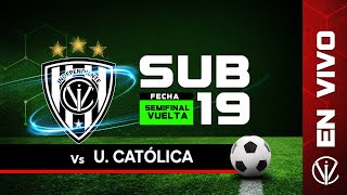 Ind del Valle vs U Católica  Campeonato de Formativas  Sub 19  Semifinal  Vuelta [upl. by Jenks]