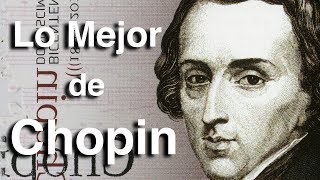 Lo Mejor de Chopin  Octubre Clásico  Las Obras más Importantes y Famosas de la Música Clásica [upl. by Ylrebmek]