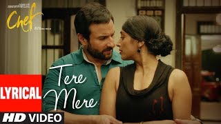 CHEF Tere Mere With Lyrics  Saif Ali Khan  Amaal Mallik feat Armaan Malik  TSeries [upl. by Atiuqehc]