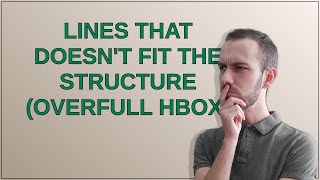 Lines that doesnt fit the structure overfull hbox [upl. by Hatfield]