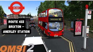 OMSI 2  London  Route 432  Brixton  Anerley Station  Go Ahead London Volvo Gemini 2 B9TL [upl. by Denbrook]