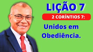 Lição 7 Unidos em obediência EBD PECC  IEADAM [upl. by Enhpad727]