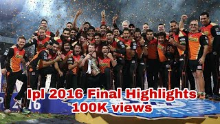 Ipl 2016 Final Highlights  Royal challengers Bangalore vs Sunrisers Hyderabad  Highlights Ipl [upl. by Neenwahs329]