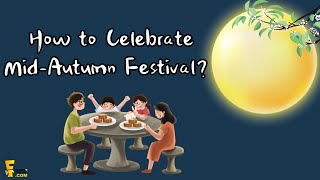 2024 Mid Autumn Festival How to Celebrate Mid Autumn Festival [upl. by Ttayh405]