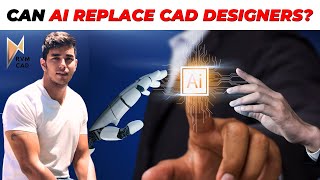 AI in CAD Design क्या आपकी JOB SAFE है Future of CAD Industry [upl. by Denice859]