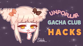 ✨ 10 ̶U̶n̶p̶o̶p̶u̶l̶a̶r̶ Gacha Club Hacks 🤍 [upl. by Llenel]