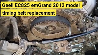 Geeli EC825 EmGrand Timing Belt Replacement Tutorial  Asad info Plug [upl. by Meador]