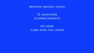 6 SEATRAIN2nd Album 13 Questions [upl. by Dewees]