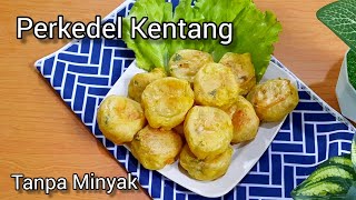 RESEP PERKEDEL KENTANG TANPA DIGORENG  COCOK UNTUK DIET [upl. by Ahseek840]