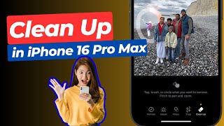 How to Use Clean Up in iPhone 16 Pro Max  iOS 181 Easily Remove Unwanted Objects from Photos [upl. by Ateiram]