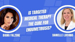 Is Targeted Medical Therapy the Cure for Endometriosis [upl. by Jeffy842]