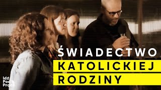 Świadectwo katolickiej rodziny [upl. by Capon]