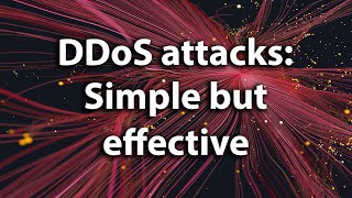 Why DDoS attacks are still a major cyber threat to your networks [upl. by Akedijn]