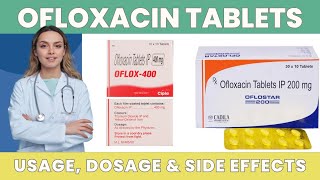 Understanding Ofloxacin Tablets Usage Dosage amp Side Effects  Ofloxacin Tablet ip 200 mg  400mg [upl. by Derriey]