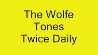 The Wolfe Tones Twice Daily [upl. by Aubrette]