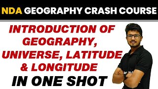 INTRODUCTION OF GEOGRAPHY UNIVERSE LATITUDE amp LONGITUDE in One Shot  NDA Geography Crash Course [upl. by Atterual780]