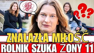 Beata z Rolnika szuka żony 11 Czy program pomoże jej znaleźć miłość [upl. by Ijneb939]