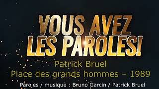 Patrick Bruel  Place des grands hommes  Paroles lyrics  VALP [upl. by Heimlich707]