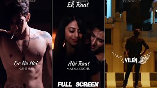 Vilen  Ek Raat Status Fullscreen WhatsApp Status  Ek Raat Status  Vilen Status  TrentBoult [upl. by Anassor363]