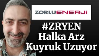 Zorlu Yenilenebilir Enerji Halka Arz Detayları Netleşiyor zryen Ne Zaman Halka Arz Olacak [upl. by Monagan989]