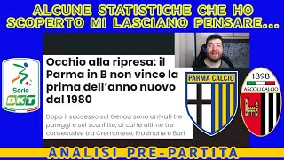 PARMAASCOLI alcune STATISTICHE mi preoccupano  PRE PARTITA 20° GIORNATA SERIE B [upl. by Cavuoto]