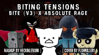 Biting Tensions Rising Tensions VIP Trailer 2  Mashup By HeckinLeBork ft FLOWKILLER1 [upl. by Fem771]