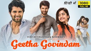 Geetha Govindam Full Movie In Hindi Dubbed  Vijay Deverakonda Rashmika Mandanna HD Facts amp Review [upl. by Meryl]