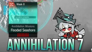 【Arknights 】Annihilation 7 Clear  Flooded Seashore [upl. by Adeehsar782]