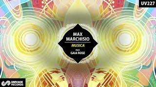 Max Marchisio  Musica feat Gaia Rose Univack [upl. by Marijo]