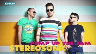 Stereosonic  Pump Up the Jam Official Single [upl. by Karsten376]