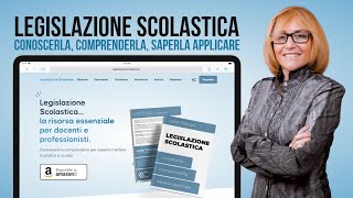 Legislazione scolastica conoscerla comprenderla saperla applicare [upl. by Nanek]