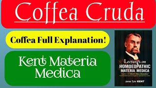 Coffea  Lectures on Homoeopathic Materia Medica by JT Kent [upl. by Nazarius743]