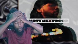 FIRST TIME HEARING PARTYNEXTDOOR ALBUM PARTYNEXTDOOR  REACTION [upl. by Maureene279]