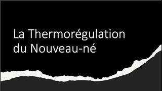 Thermorégulation du nouveau né [upl. by Silrac]