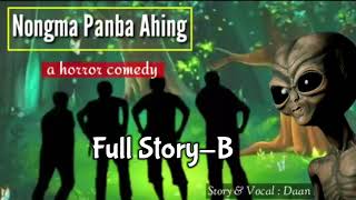 Nongma Panba Ahing  Full Story  B  Manipuri Horror Story [upl. by Llewkcor]