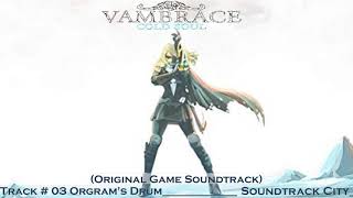 Vambrace Cold Soul 03 Orgrams Drum Original Game Soundtrack [upl. by Geoff116]