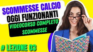 VIDEOCORSO completo scommesse  Scopri come ottenere SCOMMESSE CALCIO oggi funzionanti  Lezione 3 [upl. by Srednas424]