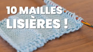 10 tutos de mailles lisières  tricoteles toutes [upl. by Grimbal]