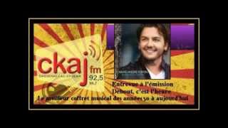 MarcAndré Fortin  Entrevue à CKAJ FM 925 [upl. by Niven]