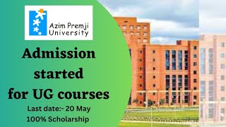 Admission started in Azim Premji University 100 scholarship [upl. by Gallard121]