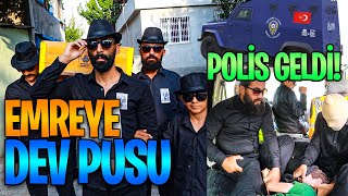 EMRE GÜLE DEV PUSU  POLİS GELDİ  BEKLENEN PUSU GELDİ [upl. by Haswell]