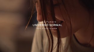 NEW RELEASE UNIVERSO NORMAL Lucia Fumero  TEASER [upl. by Alrzc]