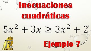 Inecuaciones cuadráticas o de segundo grado  Ejemplo 7 [upl. by Efi]