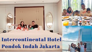 INTERCONTINENTAL PONDOK INDAH HOTELSitinjaks Family Vlog 59 [upl. by Sneed]